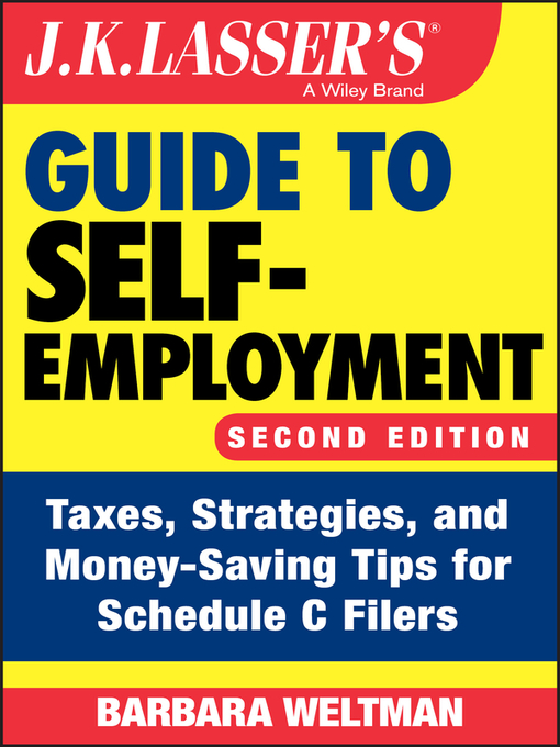Title details for J.K. Lasser's Guide to Self-Employment by Barbara Weltman - Available